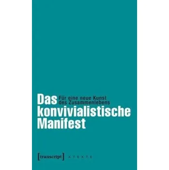 Das konvivialistische Manifest - Leggewie, Claus