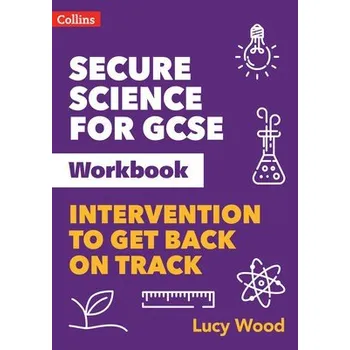 Cizojazyčná kniha Secure Science for GCSE Workbook - Wood, Lucy