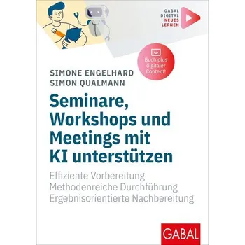 Seminare, Workshops und Meetings mit KI unterstützen - Engelhard, Simone