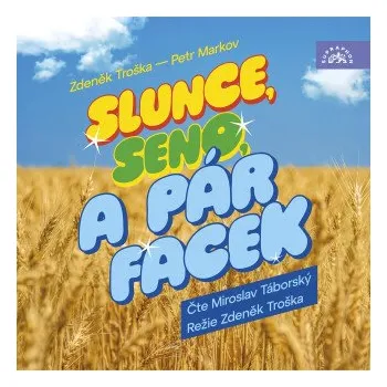 Slunce, seno a pár facek - Zdeněk Troška, Petr Markov