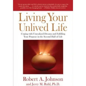 Cizojazyčná kniha Living Your Unlived Life (Robert A. Johnson)(Brožovaná)