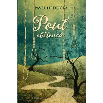 Kniha Pouť oběšenců - Pavel Hrdlička - e-kniha