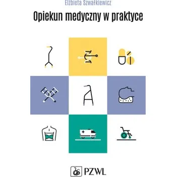 Opiekun medyczny w praktyce (Szwałkiewicz Elżbieta)(Brožovaná)