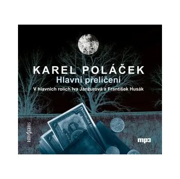 Hlavní přelíčení - V hlavních rolích Iva Janžurová a František Husák - Karel Poláček