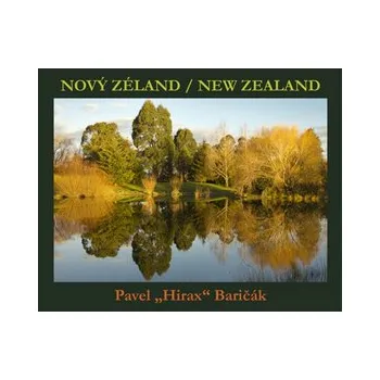 Populárně naučná literatura pro dospělé Nový Zéland New Zealand - Pavel Hirax Baričák