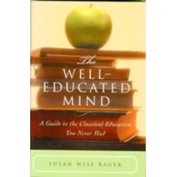 The Well-Educated Mind - Bauer, Susanne [EN] (2003, Gebunden, WW Norton & Co)
