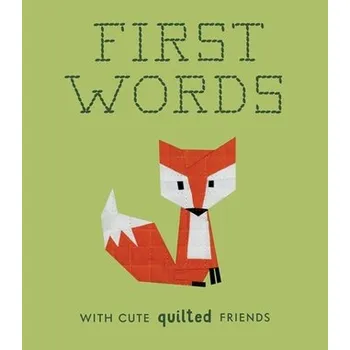 First Words with Cute Quilted Friends - Chow, Wendy