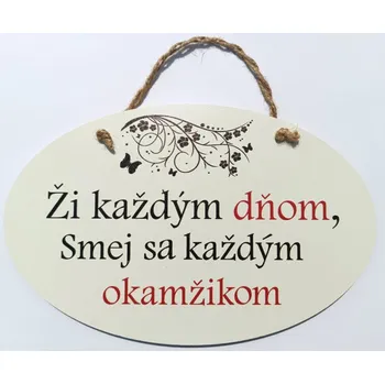 Party dekorace Bondecor Dřevěná dekorace - Žij každým dnem, CZ/SK 28x18 cm Jazyk: SK