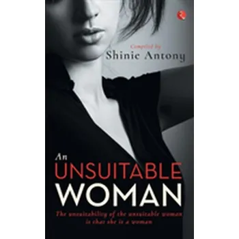 Literární biografie UNSUITABLE WOMAN - Antony, Shinie
