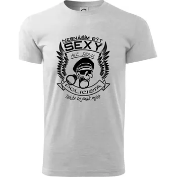 Pánské tričko Nesnáším být sexy - policista - Triko extra velké (5-8XL) - 6XL ( Světlešedý Melír )