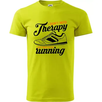 I don't need therapy running - Klasické pánské triko vyšší gramáže - 4XL ( Limetková )
