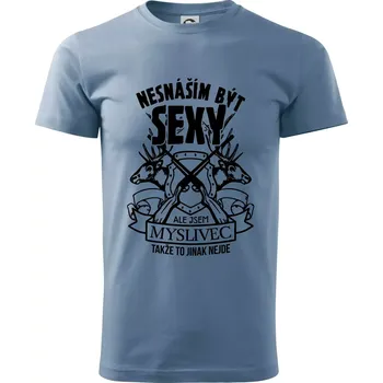 Pánské tričko Nesnáším být sexy - myslivec - Klasické pánské triko vyšší gramáže - 2XL ( Denim )