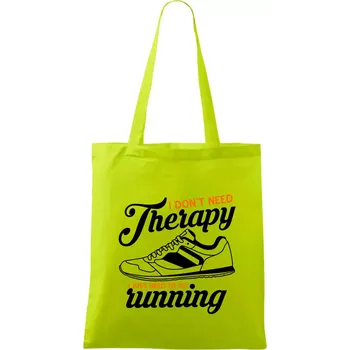 I don't need therapy running - Taška bavlněná - 42 x 38 cm ( Limetková )