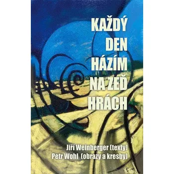 Poezie Každý den házím na zeď hrách