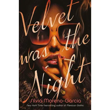 Cizí jazyk Velvet was the Night – Silvia Moreno-Garcia