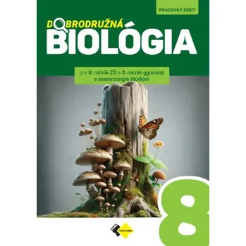 Dobrodružná biológia pre 8.ročník ZŠ a 3.ročník gymnázií (SK)