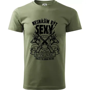 Pánské tričko Nesnáším být sexy - myslivec - Klasické pánské triko vyšší gramáže - 3XL ( Khaki )