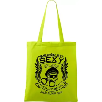 Nesnáším být sexy - policista - Taška bavlněná - 42 x 38 cm ( Limetková )