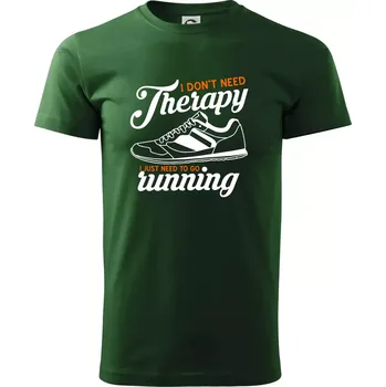 Pánské tričko I don't need therapy running - Triko extra velké (5-8XL) - 6XL ( Lahvově zelená )