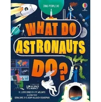 Cizojazyčná kniha What Do Astronauts Do? (Rob Jones, 2024)