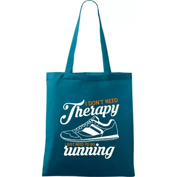 I don't need therapy running - Taška bavlněná - 42 x 38 cm ( Petrolejová )