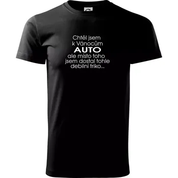 Pánské tričko Chtěl jsem k Vánocům auto - Triko extra velké (5-8XL) - 7XL ( Černá )