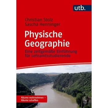 Physische Geographie - Stolz, Christian