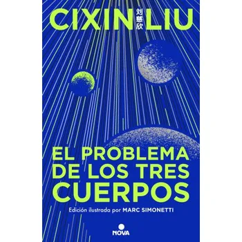 EL PROBLEMA DE LOS TRES CUERPOS (EDICION ILUSTRADA) (TRILOGIA DE LOS TRES CUERPO (LIU,CIXIN)(Pevná)