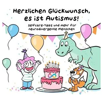 Komiks pro dospělé Herzlichen Glückwunsch, es ist Autismus! Selfcare-Tipps und mehr für neurodivergente Menschen - Schreiter, Daniela