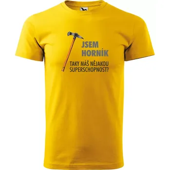Pánské tričko Sablio Tričko s potiskem Jsem horník, taky máš nějakou superschopnost? - žluté S