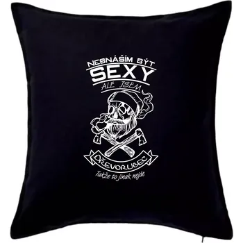 Polštář Nesnáším být sexy - dřevorubec - Polštář 50x50 - 50x50 - Pouze potah ( Černá )