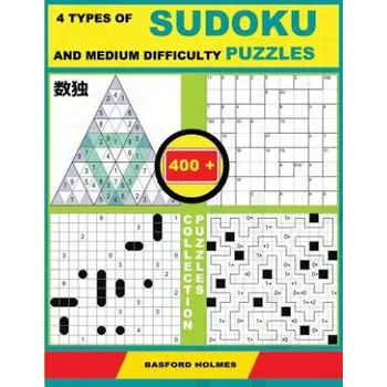 Cizojazyčná kniha 4 Types of Sudoku and Medium Difficulty Puzzles. 400 Collection Puzzles.: Lighthouse Battleship - Yajilin - Calcudoku - Tridoku. Holmes Presents a Sud (Basford Holmes)(Brožovaná)