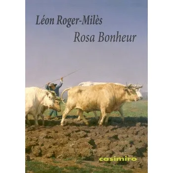 Beletrie pro dospělé Rosa Bonheur (Léon Roger-Milès)(Brožovaná)