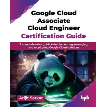 Technika Google Cloud Associate Cloud Engineer Certification Guide (Brožovaná)