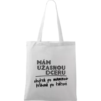 Nákupní taška Mám úžasnou dceru - Taška bavlněná - 42 x 38 cm ( Bílá )