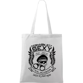 Nesnáším být sexy - policista - Taška bavlněná - 42 x 38 cm ( Bílá )