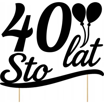 Obraz TOPER NA DORT TOPPER 40 LET NAROZENINY