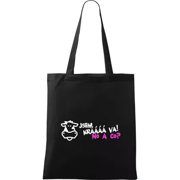 Nákupní taška Jsem krávááá va! No a co! - Taška bavlněná - 42 x 38 cm ( Černá )