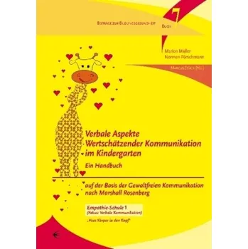 Verbale Aspekte Wertschätzender Kommunikation im Kindergarten - Müller, Marion