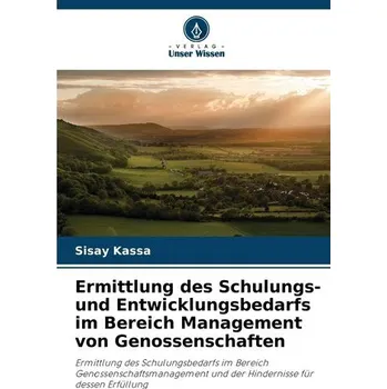 Ermittlung des Schulungs- und Entwicklungsbedarfs im Bereich Management von Genossenschaften - Kassa, Sisay