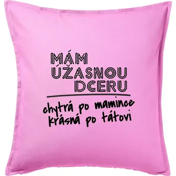 Polštář Mám úžasnou dceru - Polštář 50x50 - 50x50 - Pouze potah ( Růžová )