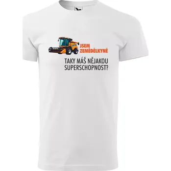 Sablio Tričko s potiskem Jsem zemědělkyně, taky máš nějakou superschopnost? - bílé 5XL