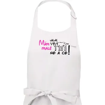 Kuchyňská zástěra Mám malé kozičky! No a co! - Dámská zástěra na vaření - Univerzální velikost ( Bílá )