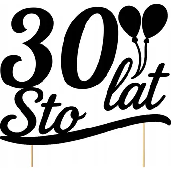 Obraz TOPER NA DORT TOPPER STO LET 30. NAROZENINY