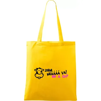 Jsem krávááá va! No a co! - Taška bavlněná - 42 x 38 cm ( Žlutá )