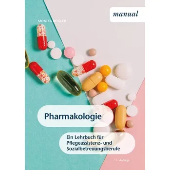 Pharmakologie - Kogler, Monika [DE] (2025, Brožovaná, facultas.wuv Universitäts)