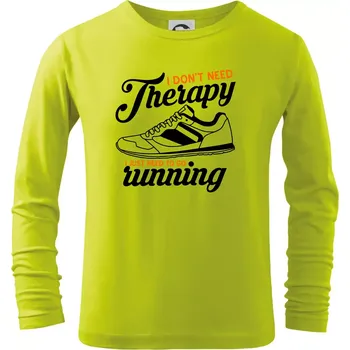 Dětská móda I don't need therapy running - Triko dětské Long Sleeve - 146 cm/10 let ( Limetková )