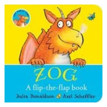 ZOG - A Flip-the-Flap Board Book (Axel Scheffler)(Leporelo)