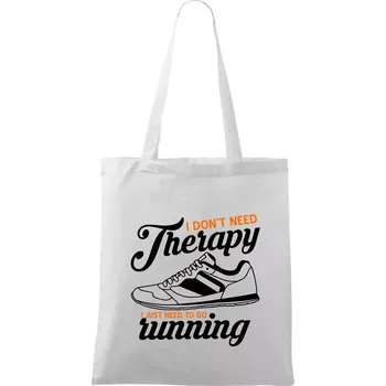 I don't need therapy running - Taška bavlněná - 42 x 38 cm ( Bílá )