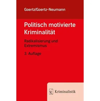 Politisch motivierte Kriminalität - Goertz, Stefan [DE] (2025, Brožovaná, Kriminalistik Verlag)
